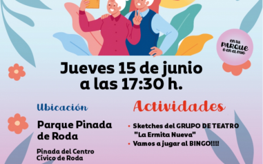 RED DE PUNTOS DE ENCUENTRO DE PERSONAS MAYORES - 15 JUN - 17.30h - PARQUE PINADA DE RODA