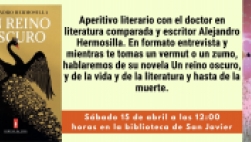Sábado 15 de abril a las 12,00: aperitivo literario con Alejandro Hermosilla y su novela Un reino oscuro.