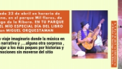22 de abril en el el parque Mil Flores, La Ribera, a las 12,12: actuación de Miguel Orquestaman. Para público familiar.