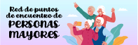 Punto encuentro personas mayores Punto encuentro personas mayores